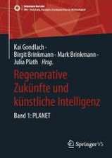 Regenerative Zukünfte und künstliche Intelligenz: Band 1: PLANET