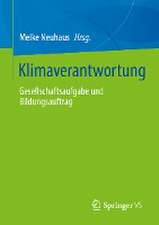 Klimaverantwortung: Gesellschaftsaufgabe und Bildungsauftrag