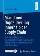 Macht und Digitalisierung innerhalb der Supply Chain: Eine Betrachtung von Machtstrukturen unter Einfluss der Digitalisierung und der digitalen Transformation