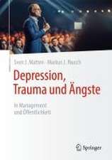 Depression, Trauma und Ängste: In Management und Öffentlichkeit