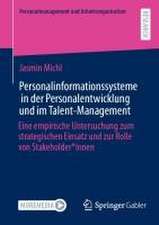 Personalinformationssysteme in der Personalentwicklung und im Talent-Management : Eine empirische Untersuchung zum strategischen Einsatz und zur Rolle von Stakeholder*innen