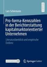 Pro-forma-Kennzahlen in der Berichterstattung kapitalmarktorientierter Unternehmen: Literaturüberblick und empirische Evidenz