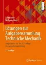 Lösungen zur Aufgabensammlung Technische Mechanik: Abgestimmt auf die 26. Auflage der Aufgabensammlung