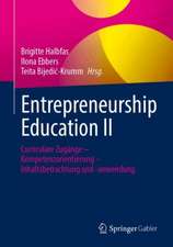 Entrepreneurship Education II: Curriculare Zugänge – Kompetenzorientierung – Inhaltsbetrachtung und -anwendung