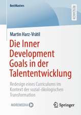 Die Inner Development Goals in der Talententwicklung : Redesign eines Curriculums im Kontext der sozial-ökologischen Transformation