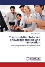 The correlation between knowledge sharing and innovation