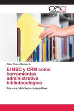 El BSC y Crm Como Herramientas Administrativa Bibliotecologica