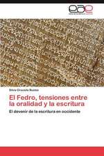 El Fedro, Tensiones Entre La Oralidad y La Escritura