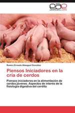 Piensos Iniciadores En La Cria de Cerdos