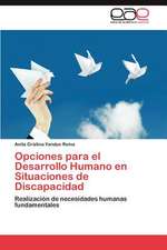 Opciones Para El Desarrollo Humano En Situaciones de Discapacidad