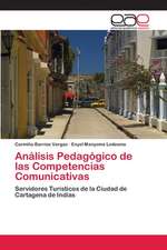 Analisis Pedagogico de Las Competencias Comunicativas