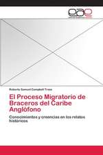 El Proceso Migratorio de Braceros del Caribe Anglofono