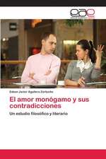 El Amor Monogamo y Sus Contradicciones