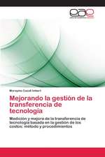 Mejorando La Gestion de La Transferencia de Tecnologia