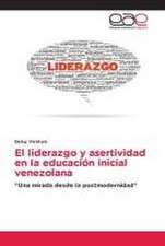 El liderazgo y asertividad en la educación inicial venezolana