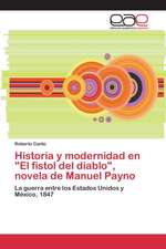 Historia y Modernidad En El Fistol del Diablo, Novela de Manuel Payno