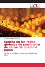 Sonora En Las Redes Globales de Suministro de Carne de Puerco a Japon