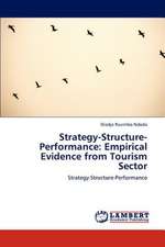 Strategy-Structure-Performance: Empirical Evidence from Tourism Sector