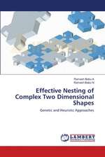 Effective Nesting of Complex Two Dimensional Shapes