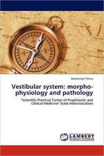 Vestibular system: morpho-physiology and pathology