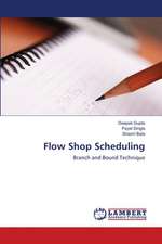 Flow Shop Scheduling