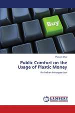 Public Comfort on the Usage of Plastic Money