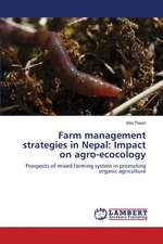 Farm management strategies in Nepal: Impact on agro-ecocology