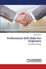 Professional Soft Skills For Engineers