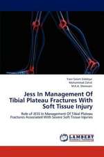 Jess In Management Of Tibial Plateau Fractures With Soft Tissue Injury