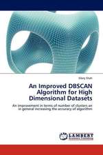 An Improved DBSCAN Algorithm for High Dimensional Datasets