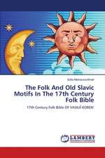 The Folk And Old Slavic Motifs In The 17th Century Folk Bible