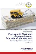 Practicum in Classroom Organization and Educational Management