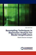 Resampling Techniques in Regression Analysis for Model Simplification