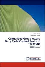 Centralized Group Aware Duty Cycle Control Protocol for WSNs