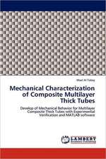 Mechanical Characterization of Composite Multilayer Thick Tubes