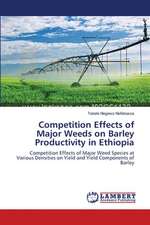 Competition Effects of Major Weeds on Barley Productivity in Ethiopia