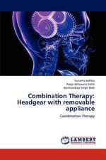 Combination Therapy: Headgear with removable appliance