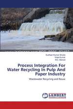 Process Integration For Water Recycling In Pulp And Paper Industry