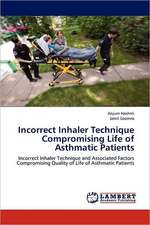 Incorrect Inhaler Technique Compromising Life of Asthmatic Patients