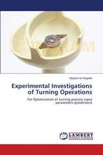 Experimental Investigations of Turning Operations