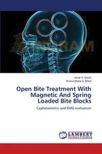 Open Bite Treatment With Magnetic And Spring Loaded Bite Blocks