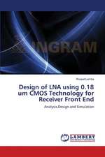 Design of LNA using 0.18 um CMOS Technology for Receiver Front End