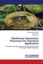 Membrane Separation Processes For Industrial Application