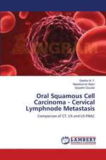 Oral Squamous Cell Carcinoma - Cervical Lymphnode Metastasis