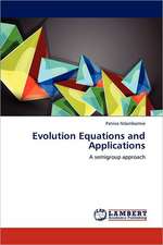 Evolution Equations and Applications