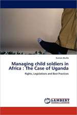 Managing child soldiers in Africa