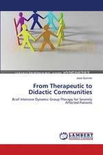 From Therapeutic to Didactic Communities