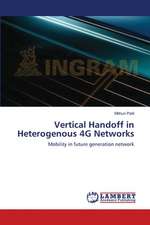 Vertical Handoff in Heterogenous 4G Networks