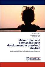 Malnutrition and permanent teeth development in preschool children