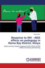 Response to HIV - AIDS effects on pedagogy in Homa Bay District, Kenya